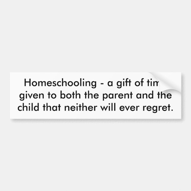 Homeschooling - ein Geschenk der Zeit gegeben zu Autoaufkleber (Vorne)