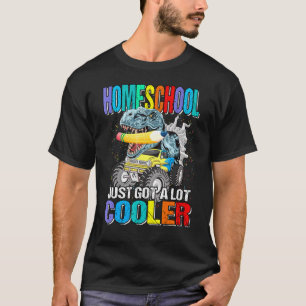 Homeschoschule Got einfach eine viel Coolere Monst T-Shirt