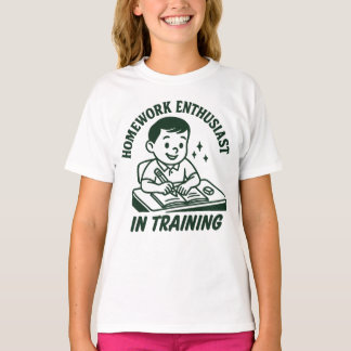 Homework Enthusiast In Training Funny School  T-Shirt