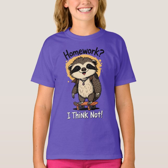 Homework I Think Not Cool Sloth Skateboarding  T-Shirt (Vorderseite)