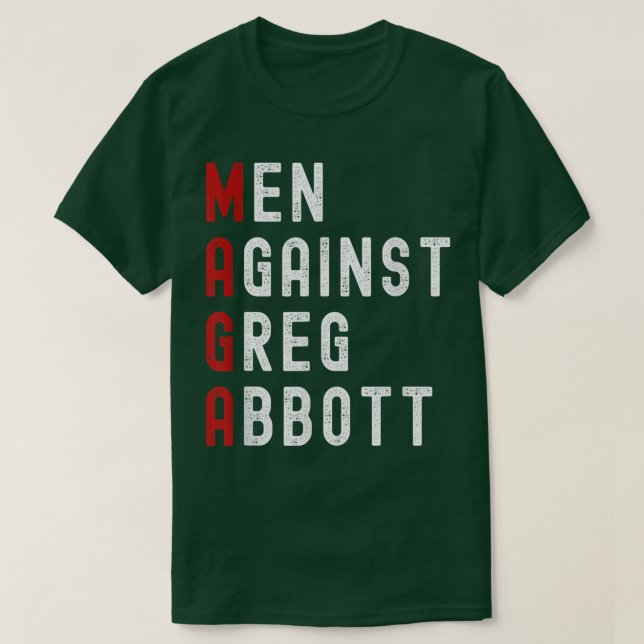 Hommes contre Greg Abbott T-Shirt (Design devant)
