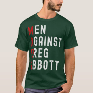 Hommes contre Greg Abbott T-Shirt