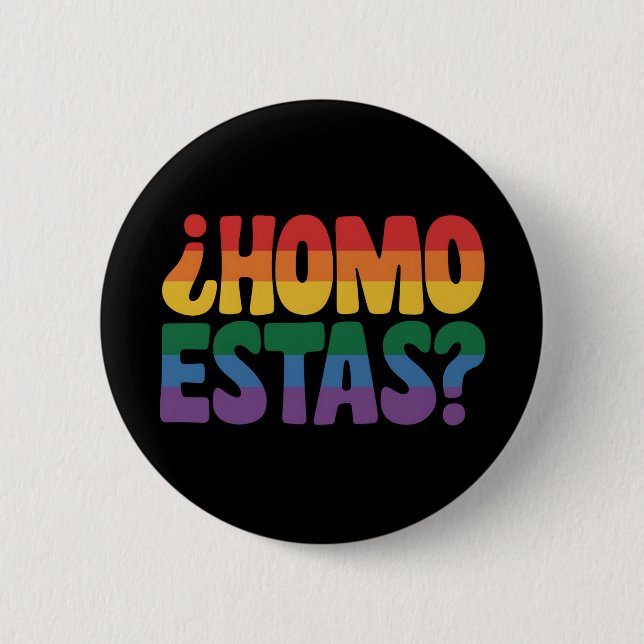 Homo Estas Funny Spanish Mexican Gay Ally LGBTQ Button (Vorderseite)