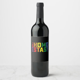 Homo Estas Spanish Mexican Funny Gay Pride LGBTQ Weinetikett