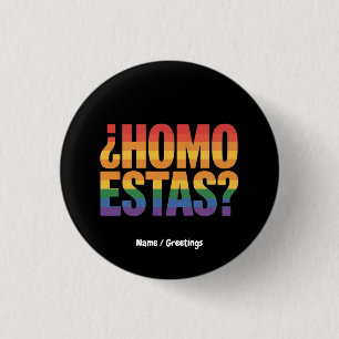 Homo Estas Spanish Mexican Funny Gay Pride Month Button