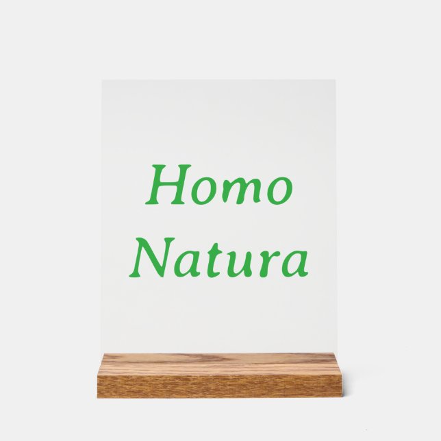 Homo Natura Acrylic Sign with Wood Block Stand Acrylschild (Vorderseite)