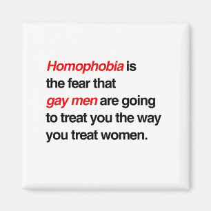 HOMOPHOBIA IST DIE ANGST, DASS GAY MEN IHNEN LECKE MAGNET