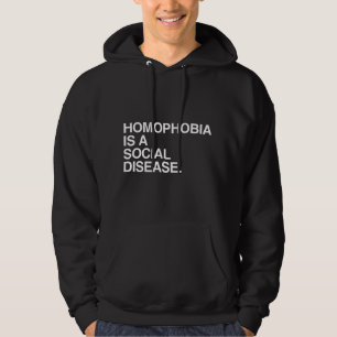 HOMOPHOBIA IST EINE SOZIALE KRANKHEIT HOODIE