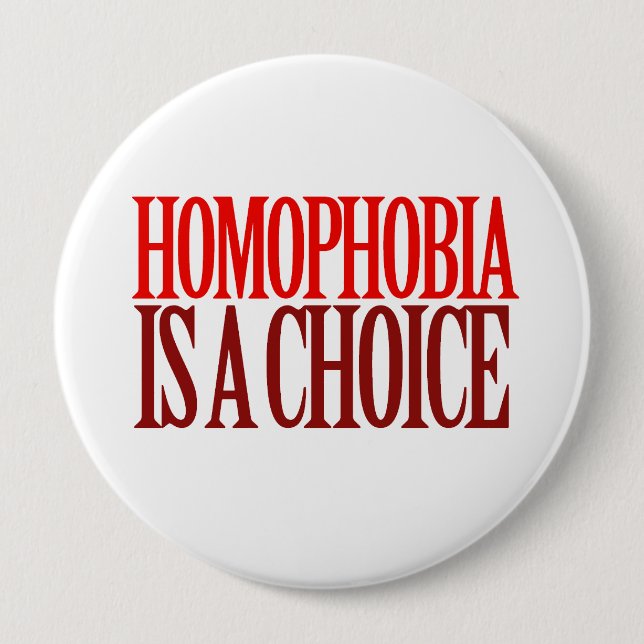 HOMOPHOBIA IST EINE WAHL BUTTON (Vorderseite)