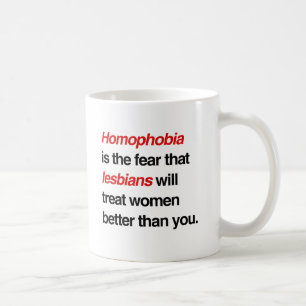 HOMOPHOBIE IST DIE ANGST, DASS LESBEN MÄNNER BEHAN KAFFEETASSE