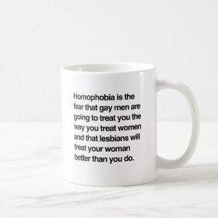 HOMOPHOBIE IST DIE ANGST, DASS SCHWULE MÄNNER SIE KAFFEETASSE