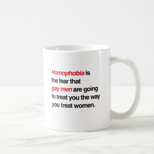 HOMOPHOBIE IST DIE ANGST, DASS SCHWULE MÄNNER SIE  KAFFEETASSE