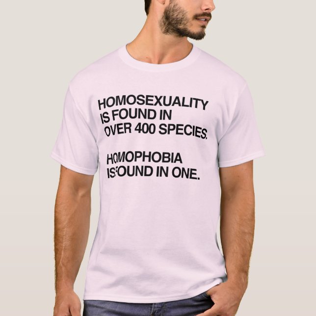 HOMOSEXUALITÄT FINDET SICH IN 400 ARTEN T - Shirt (Vorderseite)