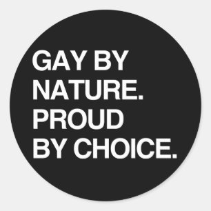 HOMOSEXUELL VON NATUR AUS. STOLZ AUS ÜBERZEUGUNG RUNDER AUFKLEBER