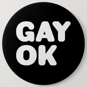 HOMOSEXUELLE OKAY große mutige Button