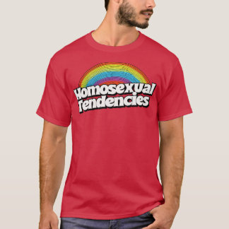 Homosexuelle Tendenzen 1 T-Shirt