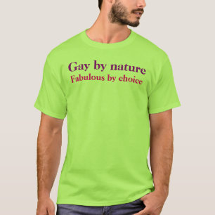 Homosexuelles von Natur aus, fabelhaft durch Wahl T-Shirt