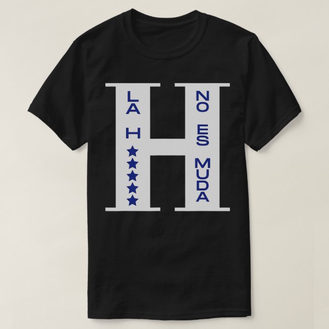 Honduras La H No es Muda  T-Shirt (Design vorne)