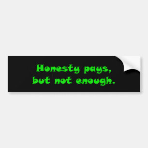 Honesty Pays Autoaufkleber