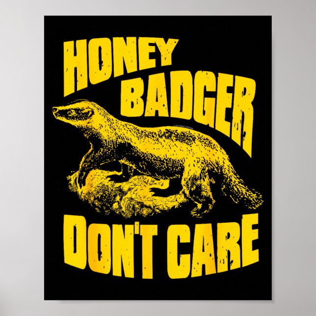 Honey Badger Don't Care  Poster (Vorne)