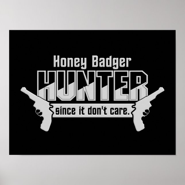 Honey Badger Hunter benutzerdefiniertes Poster (Vorne)