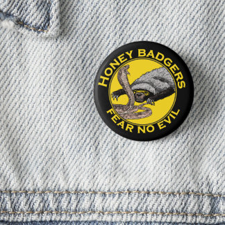 Honey Badgers Fee no Evil quote Button