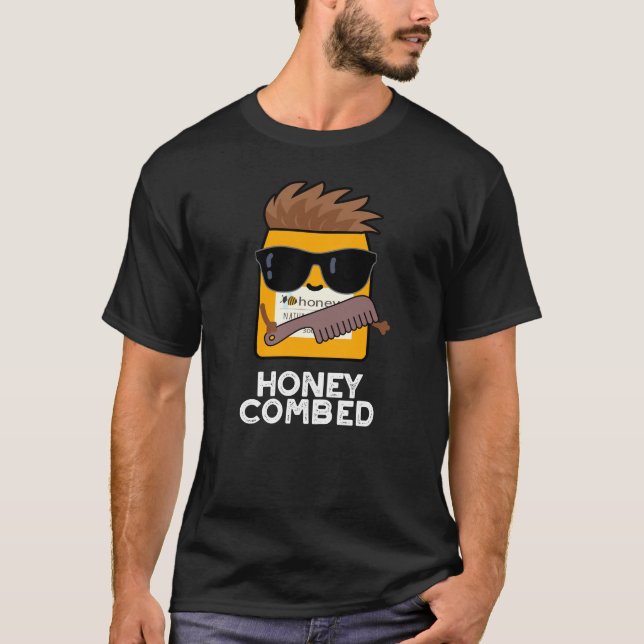 Honey Combed Funny Honey Pun Dark BG T-Shirt (Vorderseite)