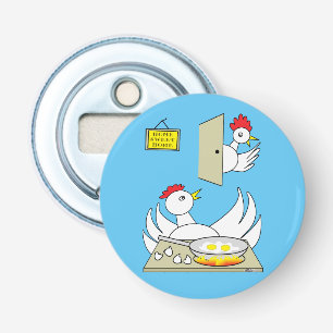 Honey, ich bin Zuhause Chickens Flaschenöffner