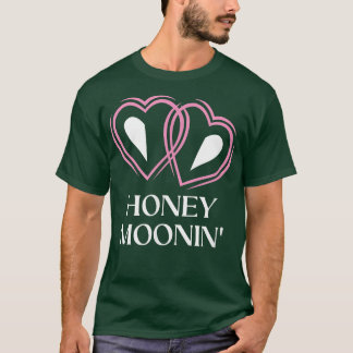 Honey Moonin Honeymoon Brautparty Neu verheiratet  T-Shirt