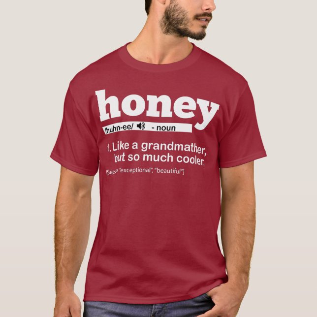 Honey Oma Definition Honey Großmutter Lover T-Shirt (Vorderseite)