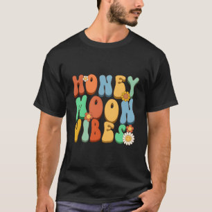 Honeymoon Vibes Hochzeit Ehepaare Frauen Männer T-Shirt