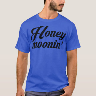 Honeymoonin Bride Groom Honeymoon Urlaub T-Shirt