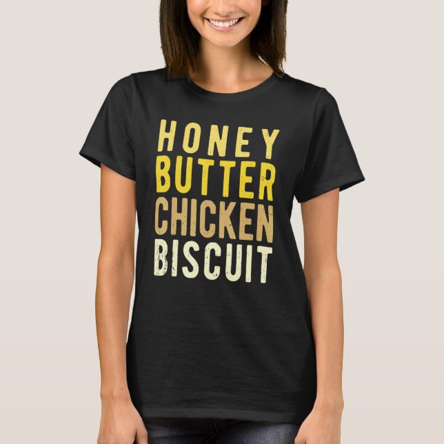 Honig-Butter-Hähnchen-Biskuit  2 T-Shirt (Vorderseite)