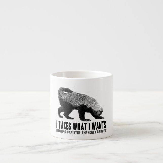 Honig-Dachs - I nimmt, was I will Espressotasse (Vorderseite)