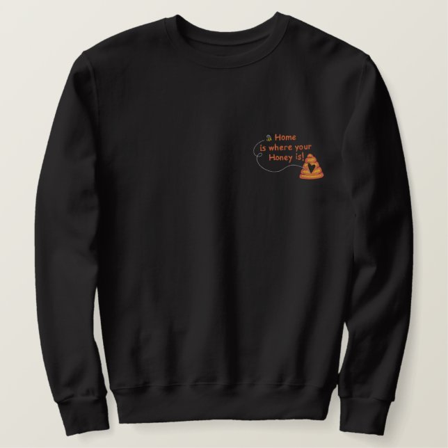 Honig ist Zuhause Besticktes Sweatshirt (Design vorne)