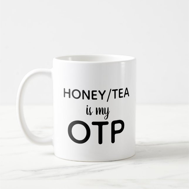 Honig/Tee ist mein OTP Kaffeetasse (Links)