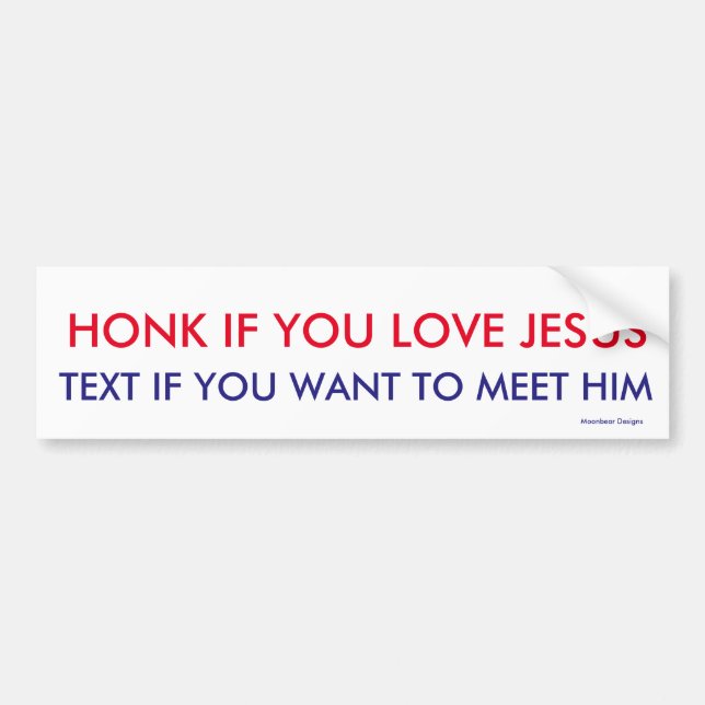 Honk für Jesus - Text, zum er zu treffen Autoaufkleber (Vorne)