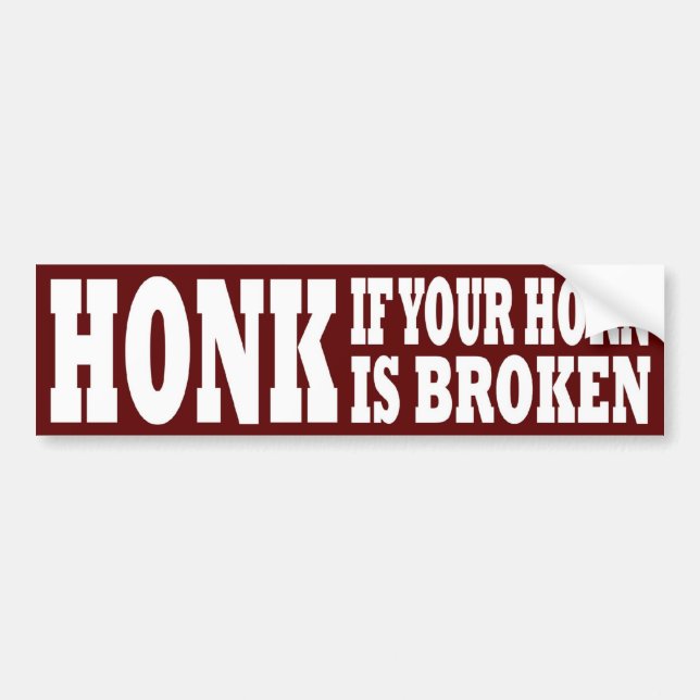 Honk, wenn Ihr Horn defekt ist Autoaufkleber (Vorne)