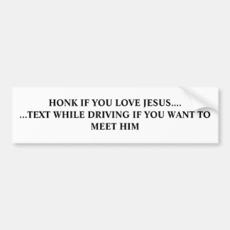 HONK, WENN SIE LIEBE JESUS…. … TEXT WÄHREND AUTOAUFKLEBER