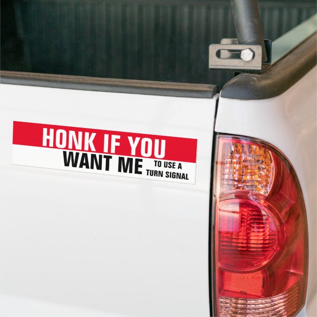 HONK, WENN SIE MIR GEWOLLT HABEN, EIN TURN-SIGNAL  AUTOAUFKLEBER (Auf Lkw)