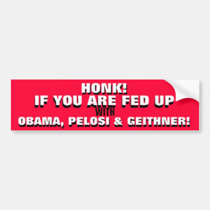HONK!  WENN SIE OBEN MIT OBAMA GEFÜTTERT WERDEN! AUTOAUFKLEBER