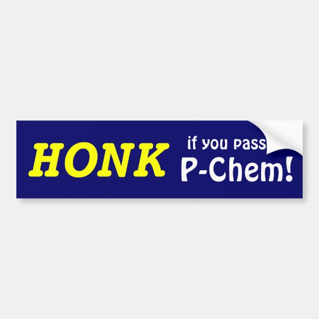 HONK, wenn Sie P-Chem führten! (Gelb/Blau) Autoaufkleber (Vorne)