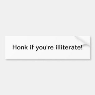 Honk, wenn Sie unwissend sind - Autoaufkleber
