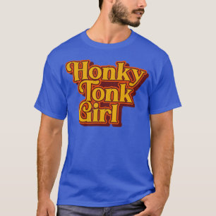 Honky Tonk Mädchen Retro Klassisches Design T-Shirt