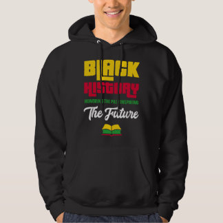 Honoring Past Inspiring Future Black History Month Hoodie