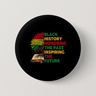 Honoring Past Inspiring Future Men Women Black His Button
