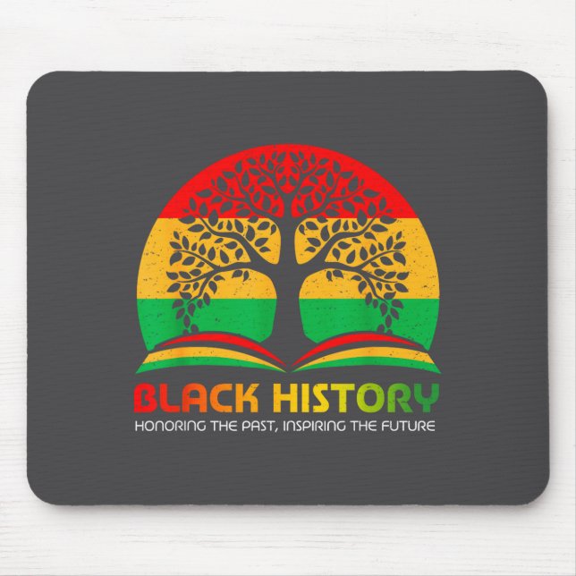 Honoring Past Insring Future Men Women Black Histo Mousepad (Vorne)