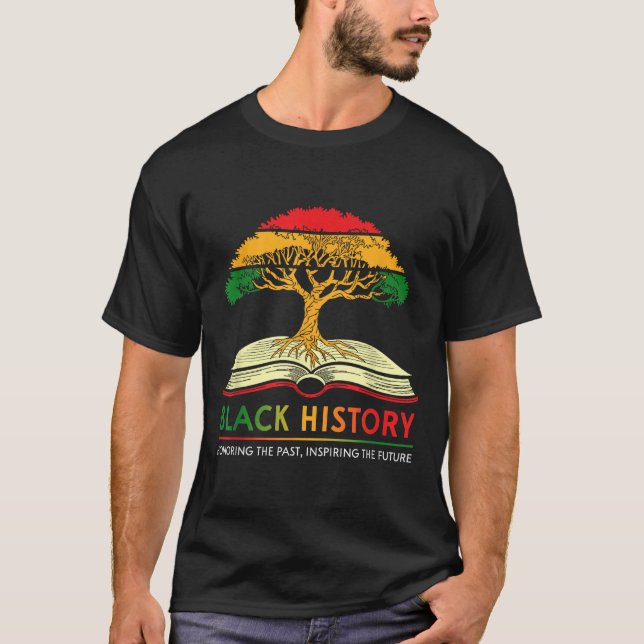Honoring Past Insring Future Men Women Black Histo T-Shirt (Vorderseite)