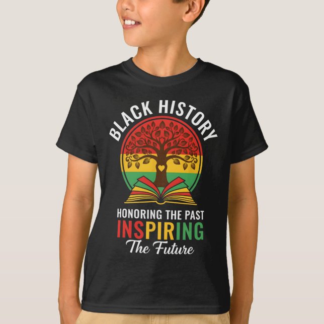 Honoring The Past Inspiring The Future Black Histo T-Shirt (Vorderseite)