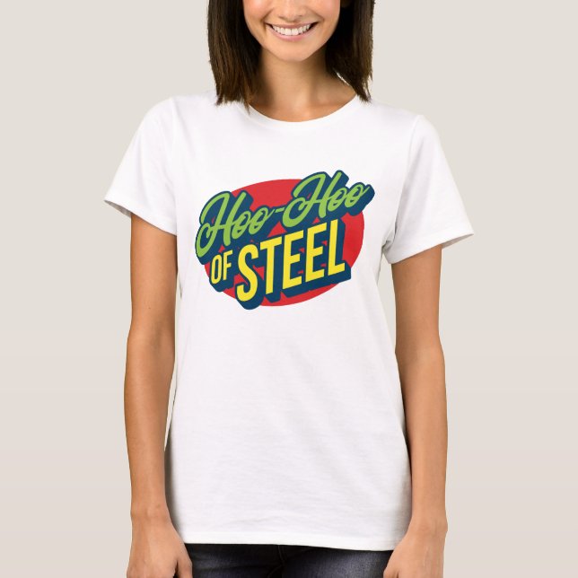 Hoo-Hoo of Steel Frauensohn T - Shirt (Vorderseite)